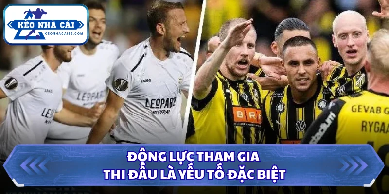Tỷ Lệ Kèo Cup C3 - Xem Kèo Nhà Cái Hôm Nay Miễn Phí 2 Động lực tham gia thi đấu là yếu tố đặc biệt