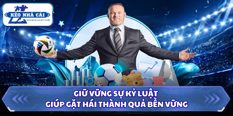 Kèo Draw No Bet Là Gì? Giải Pháp Phòng Ngừa Rủi Ro Chơi 3 Giữ vững sự kỷ luật giúp gặt hái thành quả bền vững