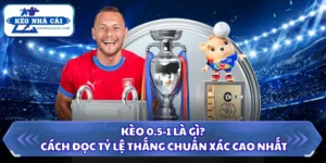 Kèo 0.5-1 Là Gì? Cách Đọc Tỷ Lệ Thắng Chuẩn Xác Cao Nhất 8 Kèo 0.5-1 là gì