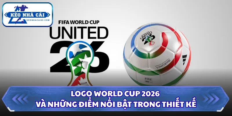 Logo World Cup 2026 Gây Chú Ý Với Thiết Kế Siêu Tối Giản 26 logo world cup 2026