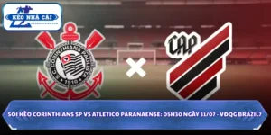 Nhận Định Corinthians SP Vs Atletico Paranaense Lúc 05H30 Ngày 31/07 - VĐQG Brazil 13 Corinthians SP vs Atletico Paranaense