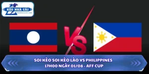 Soi Kèo Lào Vs Philippines: 17H00 Ngày 01/08 - AFF Cup 11 Soi kèo Lào vs Philippines