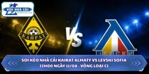 Soi Kèo Nhà Cái Kairat Almaty Vs Levski Sofia Lúc 22H00 Ngày 11/08 - Vòng Loại C1 11 Soi kèo nhà cái Kairat Almaty vs Levski Sofia