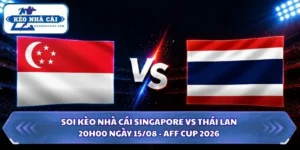 Soi Kèo Nhà Cái Singapore Vs Thái Lan Lúc 20H00 Ngày 15/08 - AFF Cup 2026 7 Soi kèo nhà cái Singapore vs Thái Lan